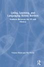 Living, Learning, And Languaging Across Borders - Preview