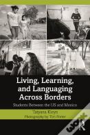 Living, Learning, And Languaging Across Borders