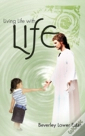 Living Life With Life