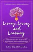 Living, Loving And Learning
