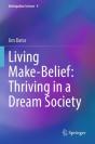 Living Make-Belief: Thriving In A Dream Society - Preview