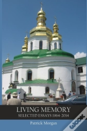 Living Memory: Selected Essays 1964-2014