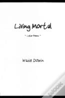 Living Mortal