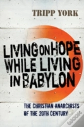Living On Hope While Living In Babylon
