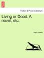 Living Or Dead. A Novel, Etc. - Preview