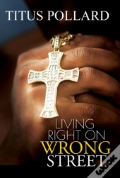 Living Right On Wrong Street
