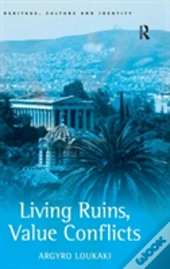 Living Ruins, Value Conflicts