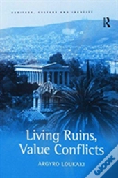 Living Ruins, Value Conflicts