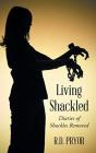 Living Shackled - Preview