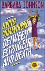 Living Somewhere Between Estrogen And Death - Preview