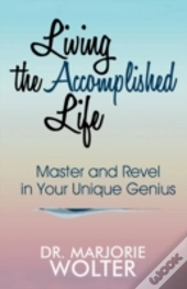 Living The Accomplished Life