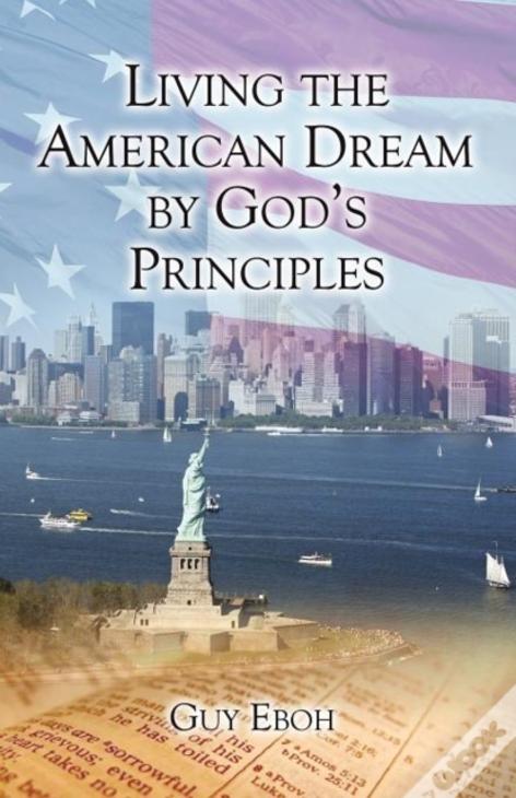 Living The American Dream By God'S Principles
