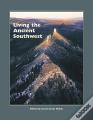 Living The Ancient Southwest
