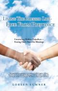 Living The Blessed Life-- Free From Prejudice