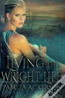 Living The Wright Life