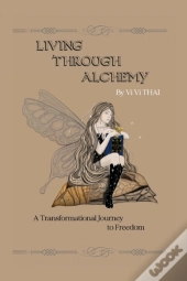 Living Through Alchemy