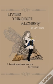 Living Through Alchemy