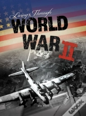 Living Through World War Ii