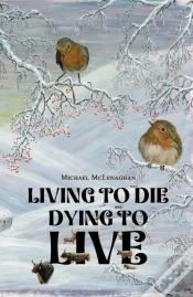 Capa do artigo Living To Die - Dying To Live