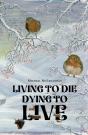 Living To Die - Dying To Live - Preview
