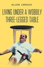 Living Under A Wobbly Three-Legged Table - Preview