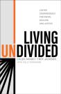 Living Undivided - Preview