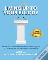 Living Up To Your Eulogy