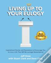 Living Up To Your Eulogy