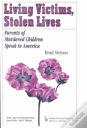 Living Victims, Stolen Lives