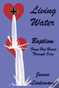 Capa do artigo Living Waters: Baptism: From His Heart Through Ours