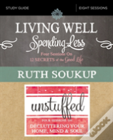 Living Well, Spending Less / Unstuffed Bible Study Guide