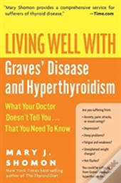 Living Well With Graves Disease And Hyperthyroidism