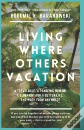 Living Where Others Vacation