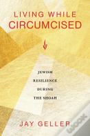 Living While Circumcised