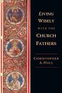 Living Wisely With The Church Fathers - Preview