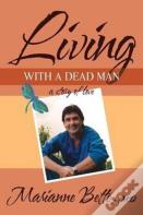 Living With A Dead Man