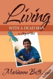 Living With A Dead Man