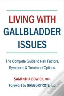Living With Gallbladder Issues