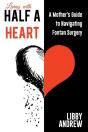 Living With Half A Heart: A Mother'S Gui - Preview