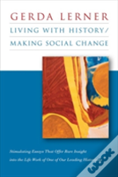 Living With History / Making Social Change