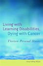 Living With Learning Disabilities, Dying With Cancer - Preview