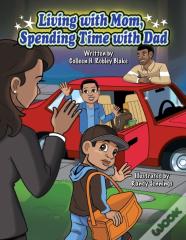 Living With Mom, Spending Time With Dad
