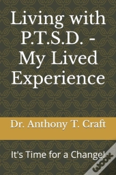 Living With P.T.S.D. - My Lived Experience