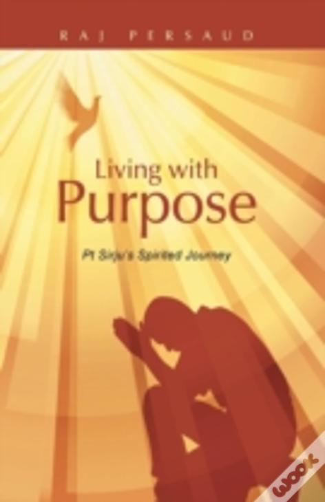 Living With Purpose: Pt Sirju'S Spirited Journey