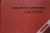 Living With The Louisiana Shore