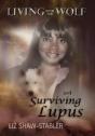 Living With The Wolf And Surviving Lupus - Preview