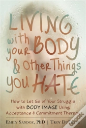 Capa do artigo Living With Your Body And Other Things You Hate