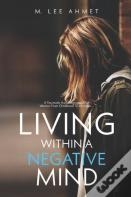 Living Within A Negative Mind
