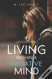Living Within A Negative Mind