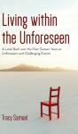 Living Within The Unforeseen: A Look Bac - Preview